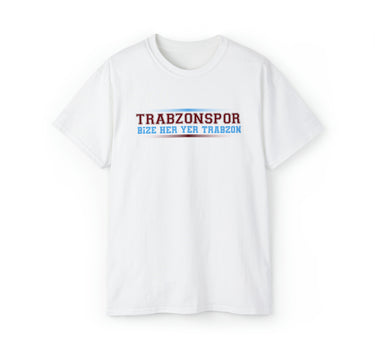 BIZE HER YER TRABZON - UNISEX T-SHIRT